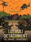 Luthuli Detachment - The Hwange Thunderbolt - Book