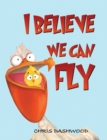 I Believe We Can Fly - Book