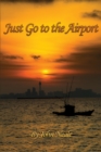 Just Go to the Airport - Book