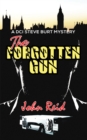 The Forgotten Gun : A DCI Steve Burt Mystery - Book