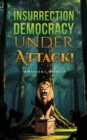 Insurrection—Democracy Under Attack! - Book