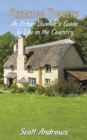 Creaking Timbers : An Urban Dweller's Guide to Life in the Country - Book