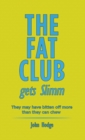 The Fat Club Gets Slimm : They may have bitten off more then they can chew - Book