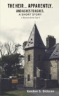 The Heir... Apparently, and Ashes to Ashes, a Short Story : A Bartonshire Tale 3 - Book