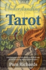 Understanding Tarot : A detailed guide to the Rider-Waite tarot cards, for both the new and experienced tarot student and reader. - Book