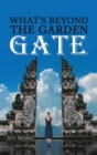What's Beyond the Garden Gate - Book