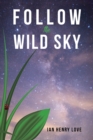 Follow The Wild Sky - Book