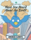 Little Planet People: Have You Heard About the Bird? - Book