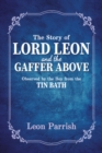 The Story of Lord Leon and the Gaffer Above - eBook