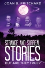 Strange and Surreal Stories : But Are They True? - Book