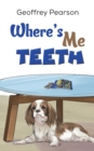 Where's Me Teeth - Book