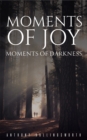 Moments of Joy - Moments of Darkness - Book