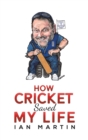 How Cricket Saved My Life - Book