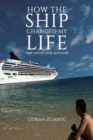 How The Ship Changed My Life - eBook