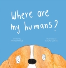 Where Are My Humans? - Book