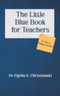 The Little Blue Book for Teachers : 58 Ways to Engage Students - Book