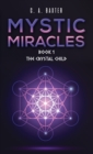 Mystic Miracles - Book 1 - eBook