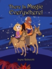 There Is Magic Everywhere! - Book