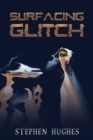 Surfacing Glitch - eBook