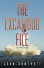 The Excalibur File : a warning - eBook