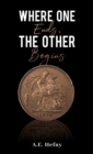 Where One Ends, The Other Begins - eBook