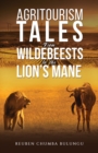 Agritourism Tales: From Wildebeests to the Lion's Mane - eBook