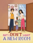 But I Don't Want a New Room - eBook