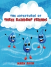 The Adventures of Three Raindrop Friends - Book