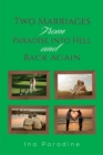 Two Marriages: From Paradise into Hell and Back Again - Book