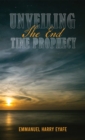 Unveiling the End Time Prophecy - Book