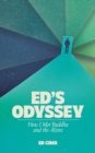 Ed's Odyssey How I Met Buddha and the Aliens - eBook