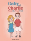 Gaby and Charlie Forever Sibs, Forever Friends - Book
