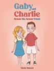 Gaby and Charlie Forever Sibs, Forever Friends - eBook