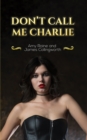 Don't Call Me Charlie - Book