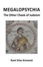 MegaloPsychia : The Other Cheek of Judaism - eBook