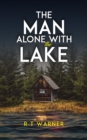 The Man Alone With the Lake - Book