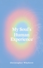 My Soul's Human Experience - Book