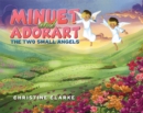 Minuet and Adorart : The Two Small Angels - Book