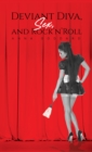 Deviant Diva, Sex, and Rock'n'Roll - eBook