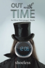 Out With Time : An Oliver Twist prequel. Maybe - Book