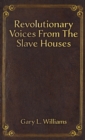 Revolutionary Voices from the Slave Houses - Book