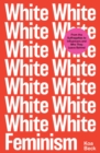 White Feminism - Book