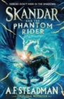 Skandar and the Phantom Rider : the spectacular sequel to Skandar and the Unicorn Thief, the biggest fantasy adventure since Harry Potter - Book