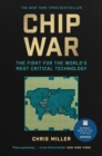 Chip War : The Fight for the World's Most Critical Technology - Book