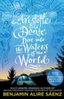 Aristotle and Dante Dive Into the Waters of the World : The highly anticipated sequel to the multi-award-winning international bestseller Aristotle and Dante Discover the Secrets of the Universe - Book