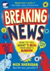 Breaking News : How to Tell What's Real From What's Rubbish - eBook