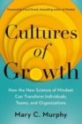 Cultures of Growth : How the New Science of Mindset Can Transform Individuals, Teams and Organisations - Book
