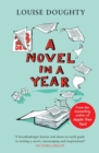 A Novel in a Year : A Novelist's Guide to Being a Novelist - Book