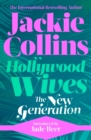 Hollywood Wives: The New Generation : introduced by Jade Beer - Book