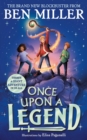 Once Upon a Legend : a brand new giant adventure from bestseller Ben Miller - Book